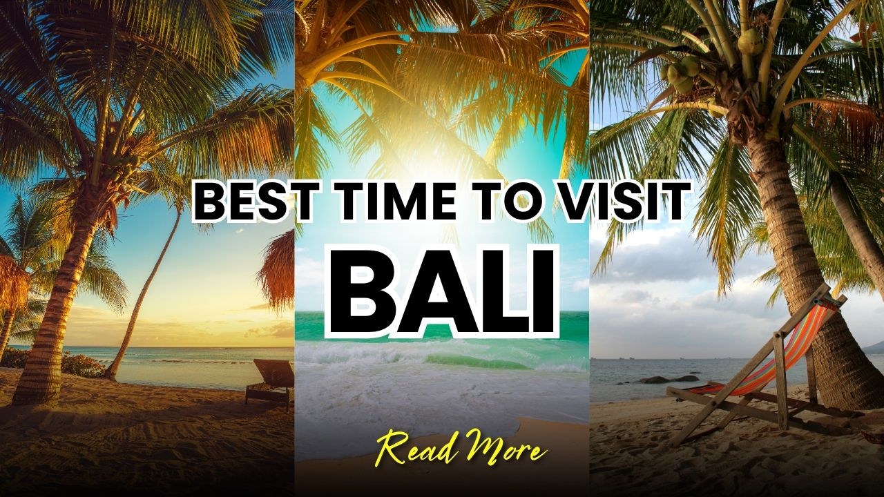 Best Time to Visit Bali