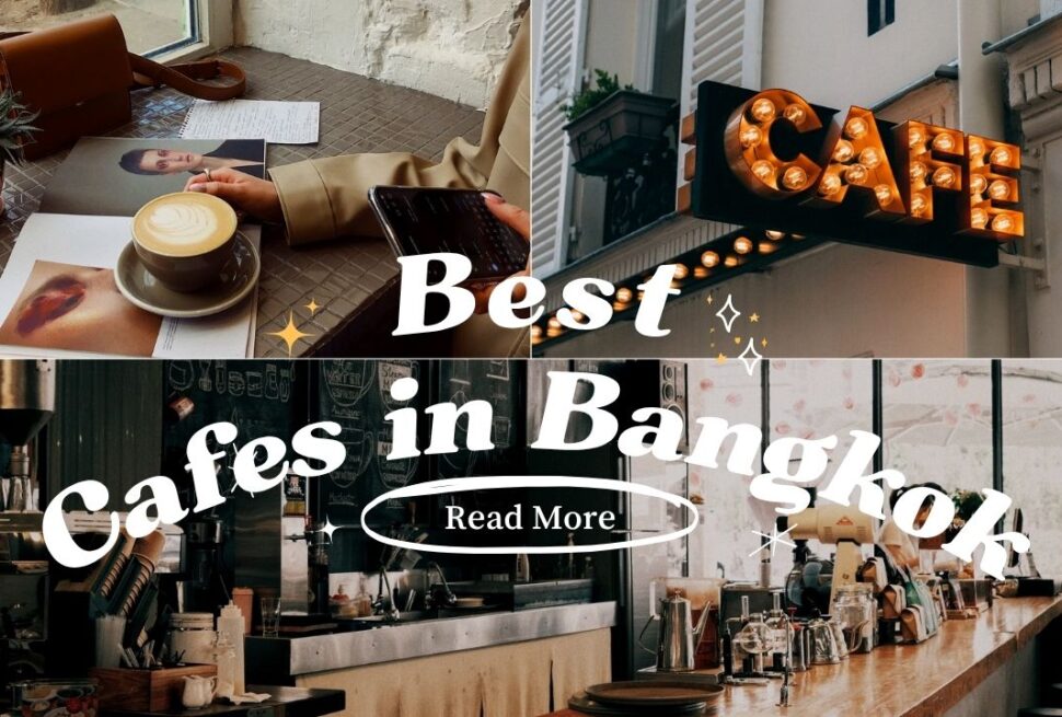 Best Cafes in Bangkok