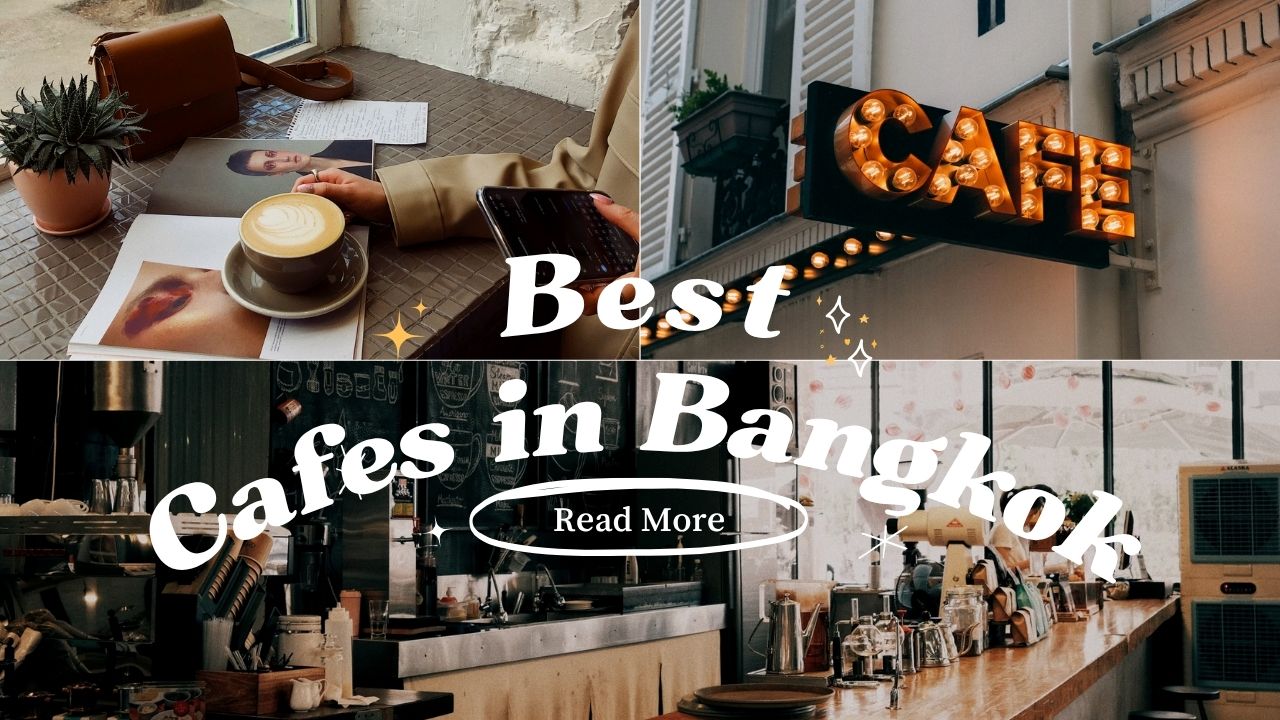 Best Cafes in Bangkok