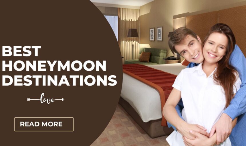 Best Honeymoon Destinations 2025: Top 5 Romantic Getaway Spots for Couples
