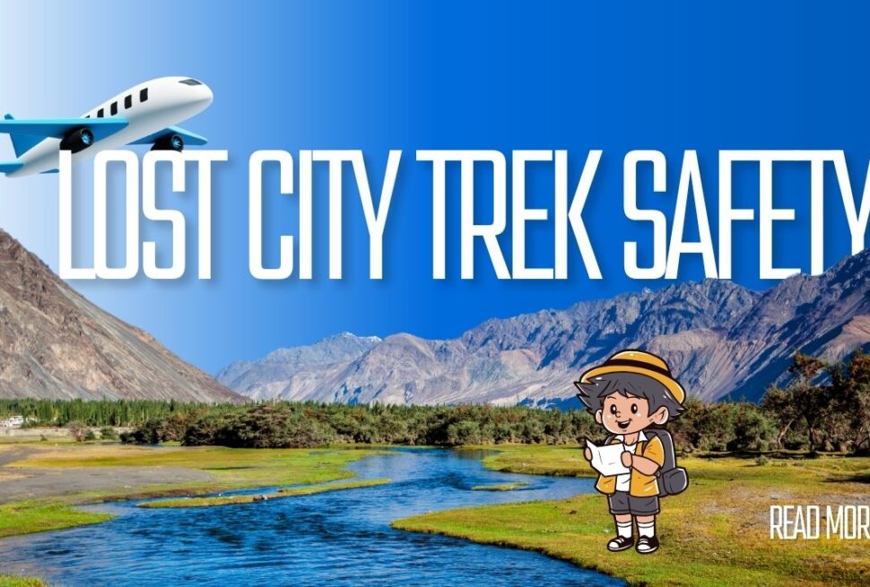 Lost City Trek Safety