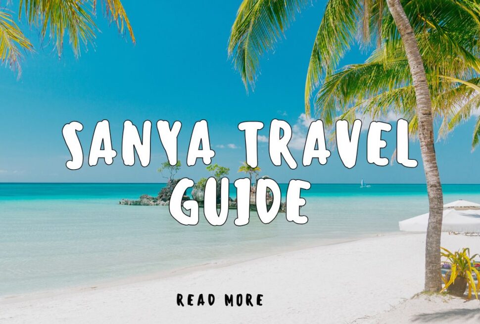 Sanya Travel Guide