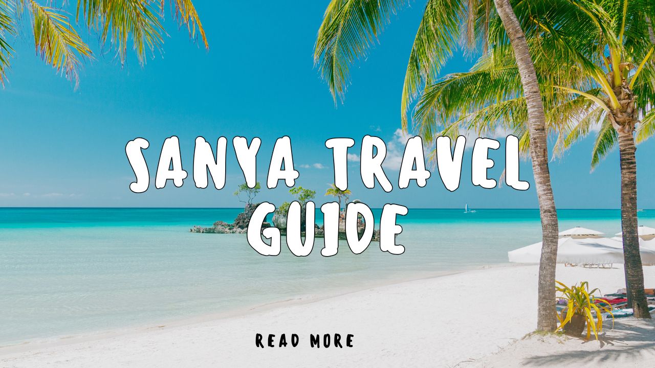 Sanya Travel Guide