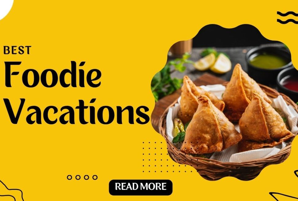 Foodie Vacations