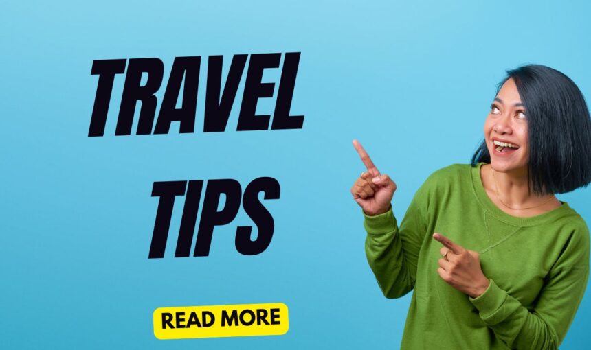 Travel Tips: 51 Savvy Strategies to Become a World Class Explorer