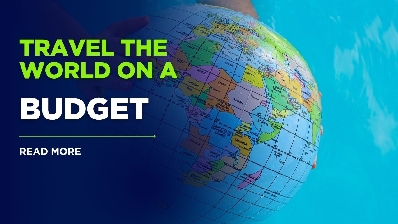 Travel the World on a Budget