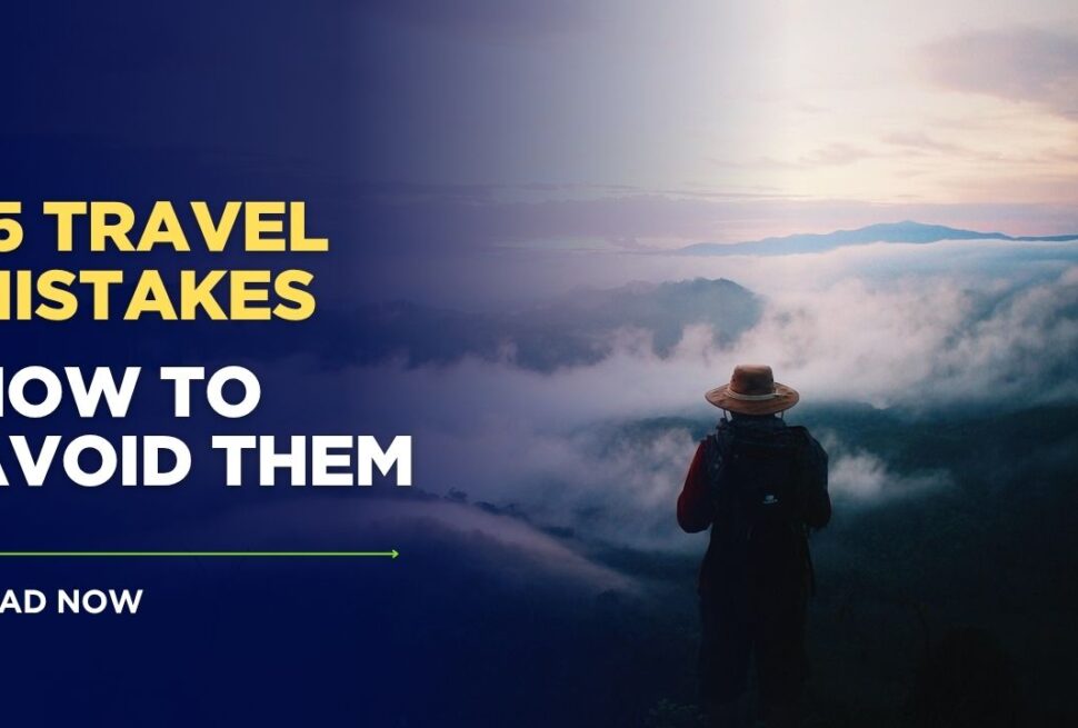 15 Travel Mistakes