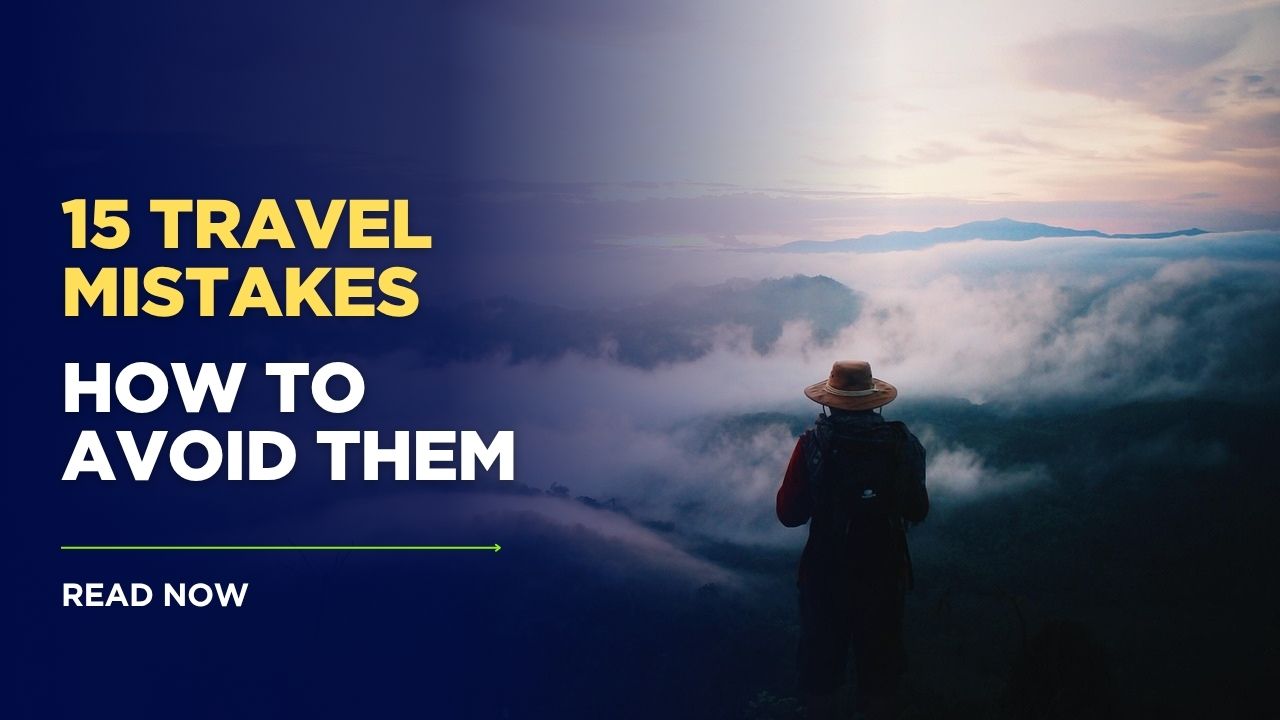 15 Travel Mistakes