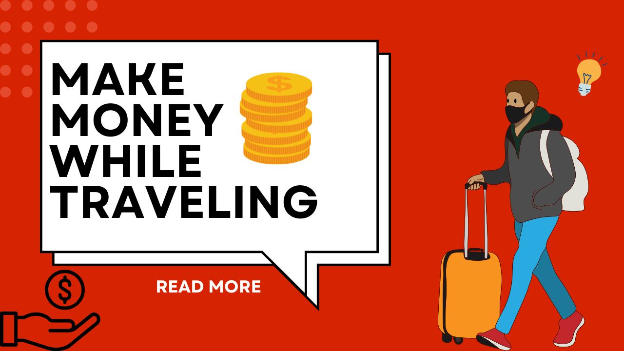 make money while traveling