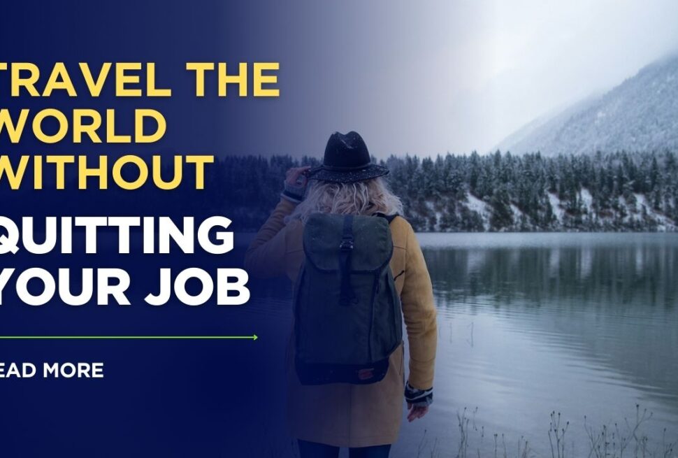 travel without quitting job