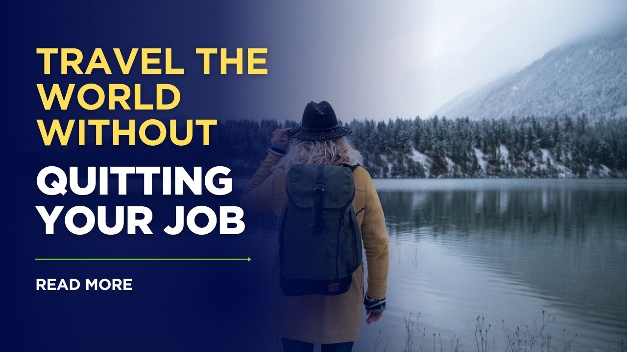 travel without quitting job