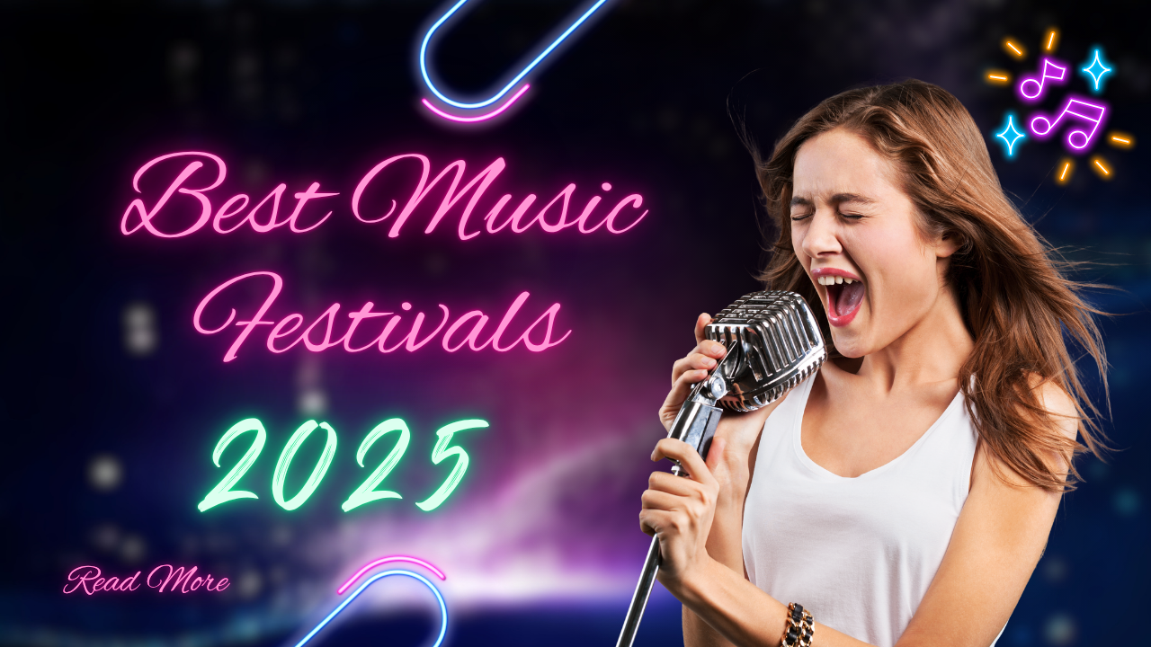 Best Music Festivals 2025