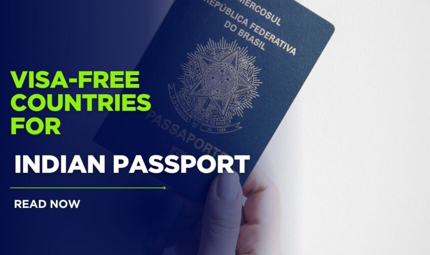 Visa-Free Countries for Indian Passport: 10 Must-Visit Destinations in 2025