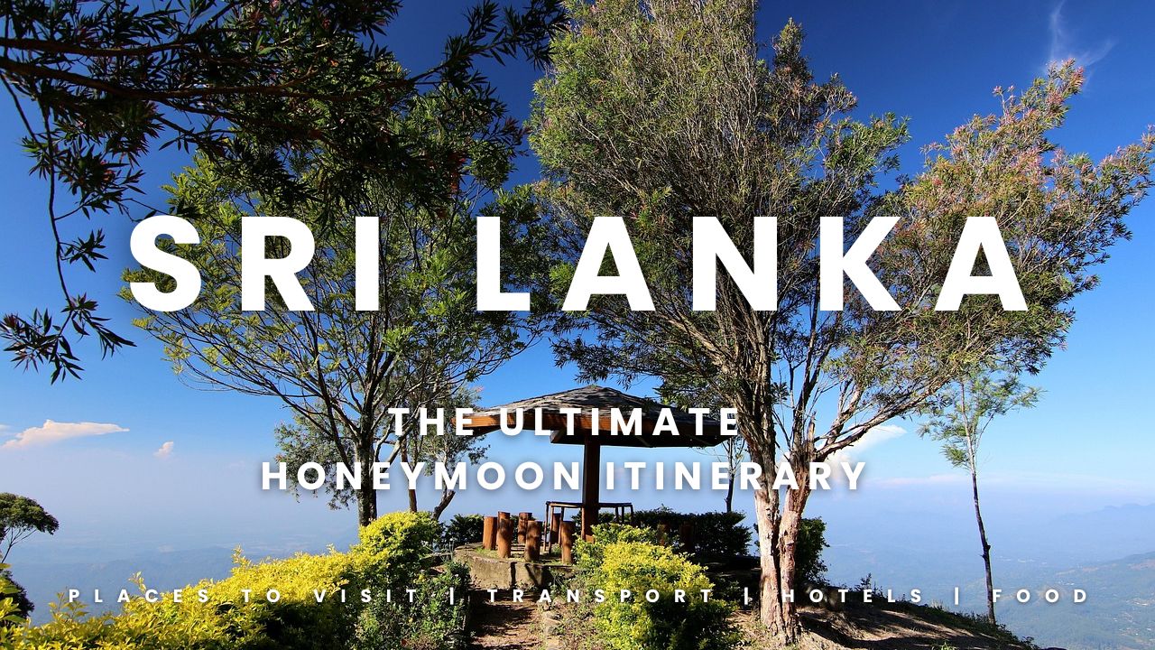 Sri Lanka honeymoon itinerary
