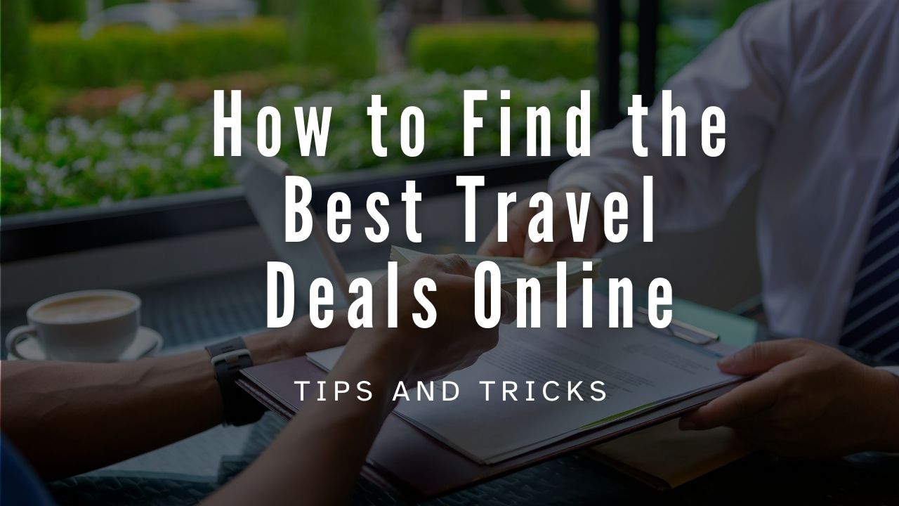 Find the Best Travel Deals Online