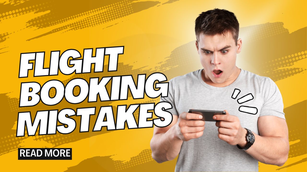 Flight Booking Mistakes