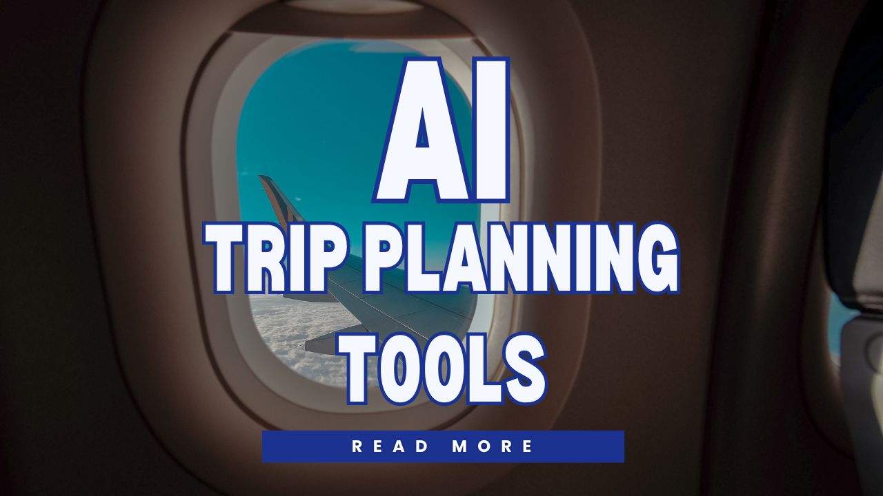 AI Trip Planning Tools: