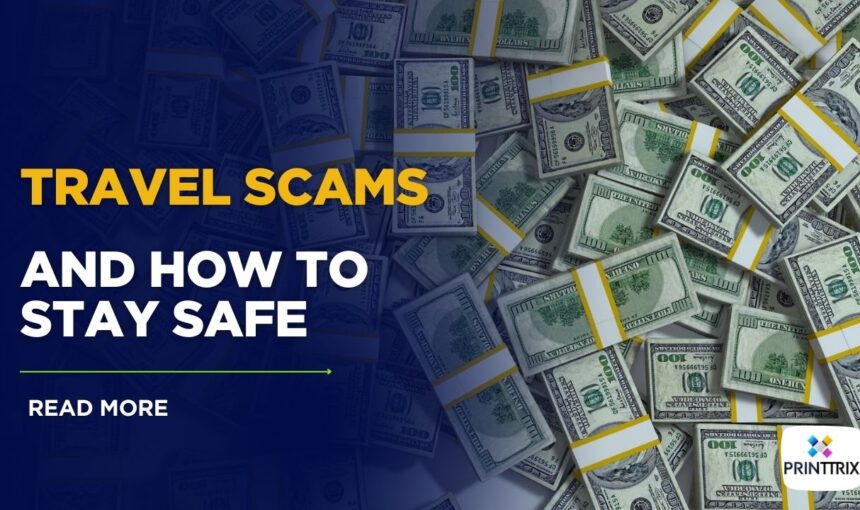 Top 10 Travel Scams to Avoid in 2025 (And How to Stay Safe)