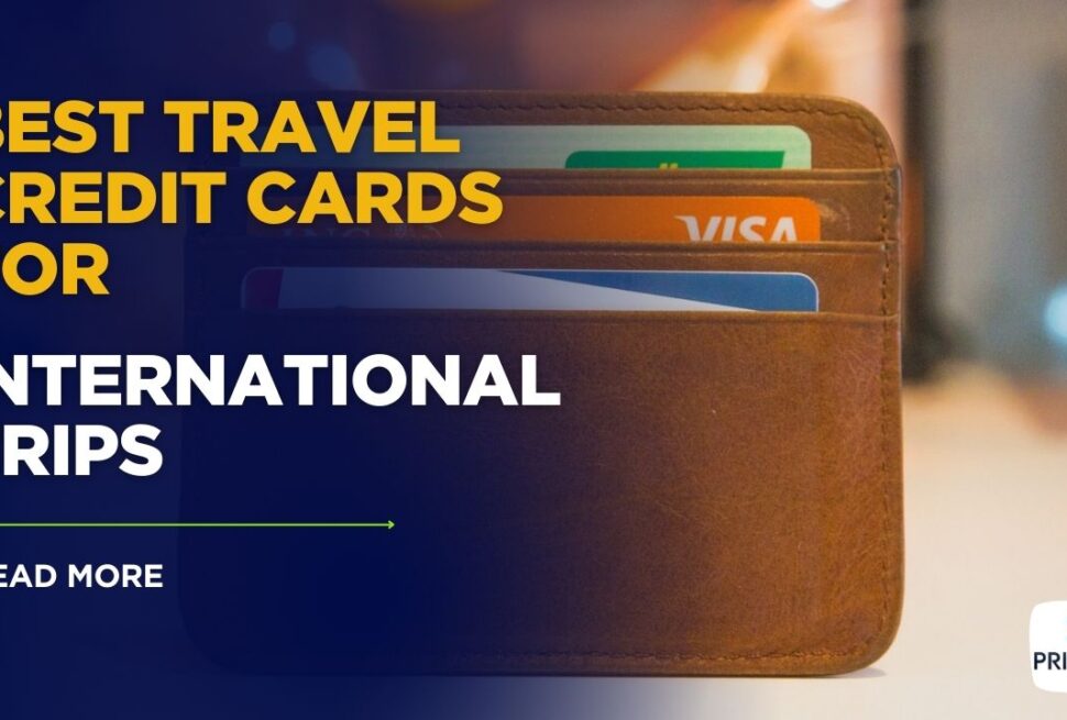 Best Travel Credit Cards for International Trips