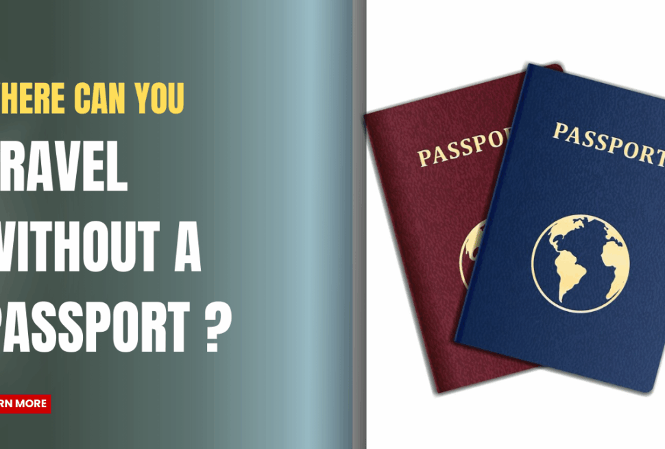 Where Can You Travel Without a Passport