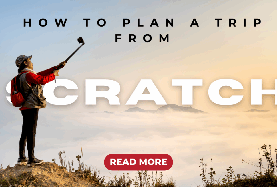 How to Plan a Trip from Scratch