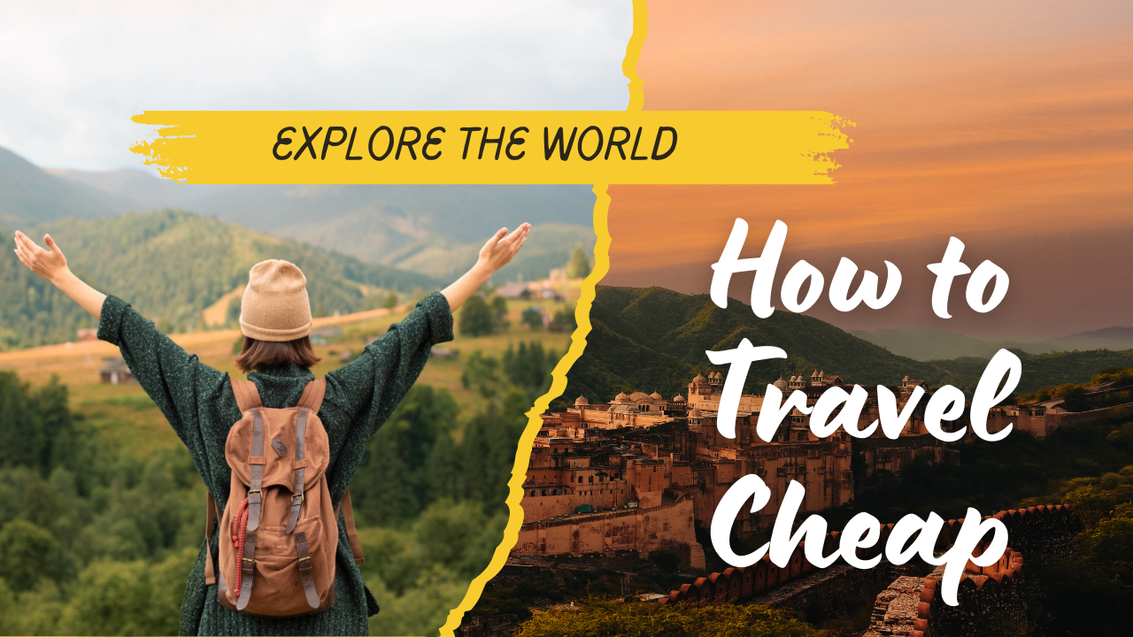 How to Travel Cheap
