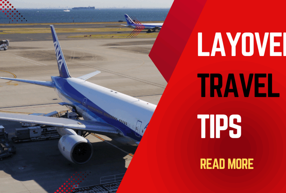 Layover Travel Tips
