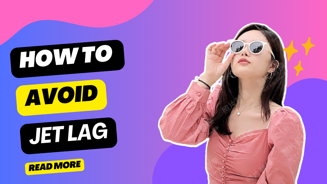 How to Avoid Jet Lag