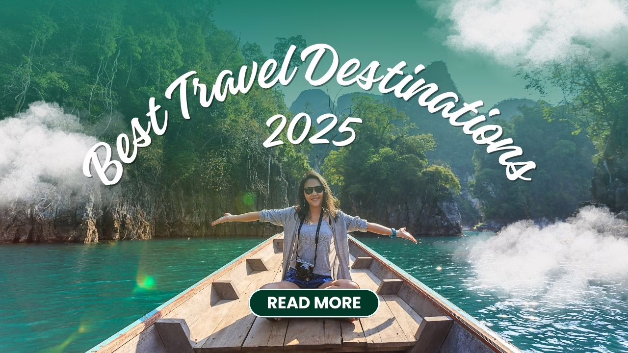 Best Travel Destinations 2025